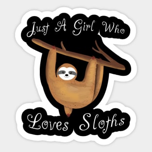 Fun Just A Who Loves Sloths Sticker
